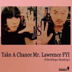 Take A Chance Mr. Lawrence FYI (PilotDiego Mushup - Trailer)