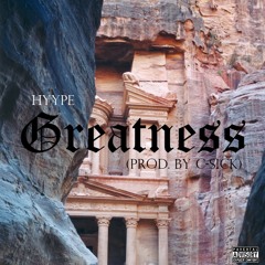 Greatness (prod by C- Sick)