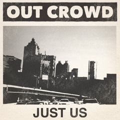 Out Crowd - Big Head Strikes Again