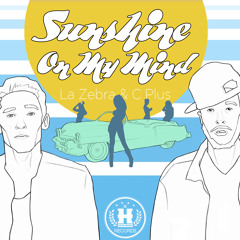 Sunshine on My Mind [feat. C Plus]