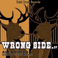Alex Preda - Wrong Side (Addo Remix)