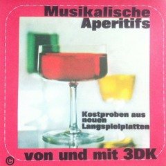 THE3DK - Musikalische Aperitifs - Kostproben aus neuen Langspielplatten - Mix 1999