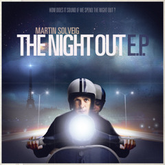 Martin Solveig - The Night Out (Maison and Dragen remix)