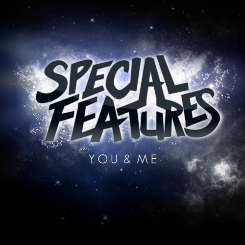 You and Me (Original Mix) - Special Features