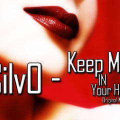 SilvO - Keep Me In Ur Heart (Original Mix)