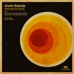 Andre Sobota "Time (King Unique Stopped Watch Remix)"