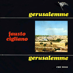 Fausto Cigliano - Gerusalemme Gerusalemme