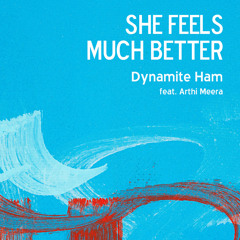 She Feels Much Better