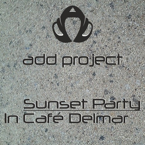 ADD Project - Sunset Party In Cafe Delmar
