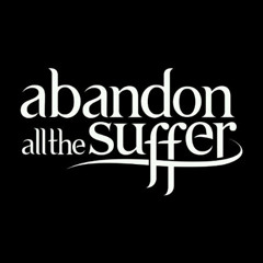 Abandon all the Suffer - Stressed, depressed, frustrated
