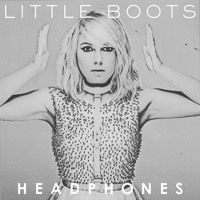 Little Boots - Headphones (Moon Boots remix)