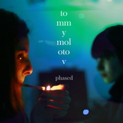 tommy molotov - phased