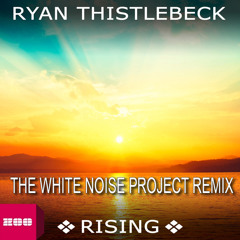 Ryan Thistlebeck - Rising (White Noise Project Remix)