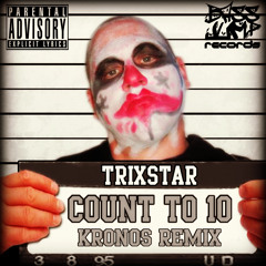 Count to 10 - Kronos & Trixstar (Available in August )