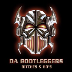 Da Bootleggers - Bitches & Ho's (Damage Remix)