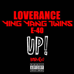 Ying Yang Twins, E-40 & Loverance - Up (Remix)