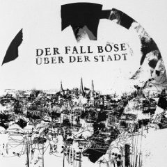 DER FALL BÖSE - ÜBER DER STADT