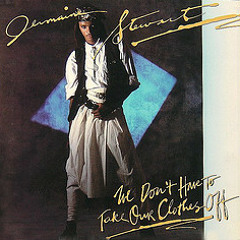 We Don't Have To Take Our Clothes Off - Jermaine Stewart- Peech's Just a G String Mix