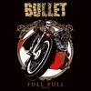 BULLET - Full Pull