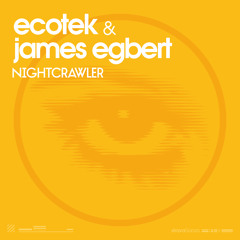 Ecotek & James Egbert - Nightcrawler (Original Mix)