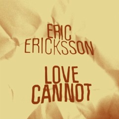 Eric Ericksson - Love Cannot (Mr Beatnick Dub)