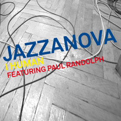 Jazzanova feat. Paul Randolph - I Human (Superluminal remix)