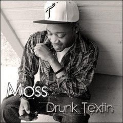 Moss - Drunk Textin