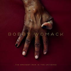 Bobby Womack - Love Is Gonna Lift You Up (Julio Bashmore Remix)