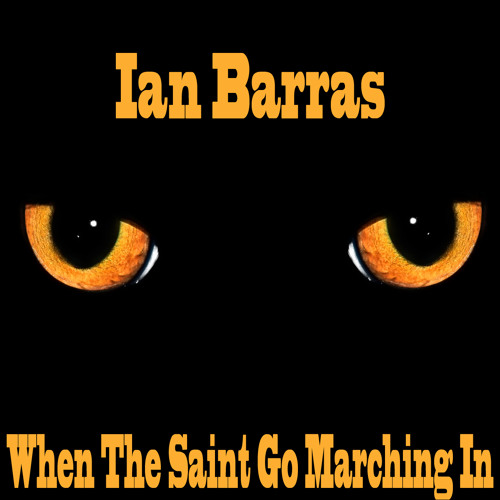 Ian Barras-When The Saint Go Marching In