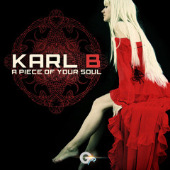 Karl B- A piece of your soul [Galvanize Records]