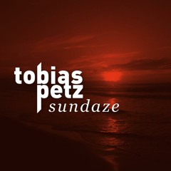 Sundaze - Tobias Petz feat. Gabriel Ibanez