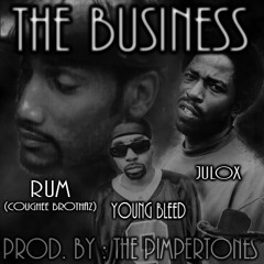 "The Business" feat. Julox, Young Bleed, Rum(Coughee Brothaz)