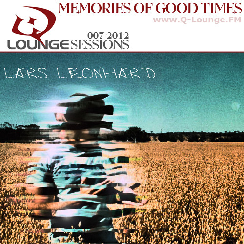 [Mix] Lars Leonhard - Q-Lounge Session 07-2012 (Memories of good Times)