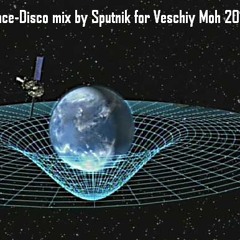 Space-Disco mix by Sputnik for Veschiy Moh 2012