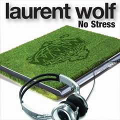 Laurent Wolf - No Stress (Gabry'n Style Rmx)