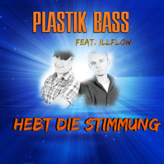 Plastik Bass Feat. Ilflow - Hebt Die Stimmung (Darius &amp; Finlay Club Mix)