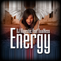 Dj Majestic feat DualXess - Energy ( Original Mix )