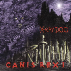 X-Ray Dog - Not Forgotten