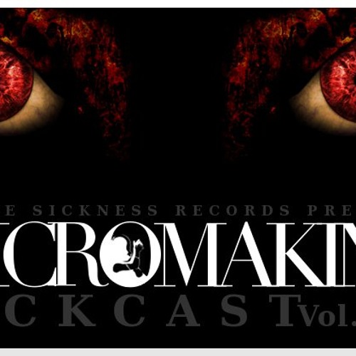 Future Sickness Records Presents: Sickcast Vol.10 Mixed By Micromakine