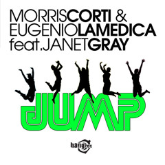 Morris Corti & Eugenio LaMedica feat.Janet Gray - Jump (Radio Edit)