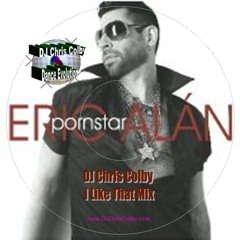 Pornstar Eric Alan DJ Chris Colby Mix I Like That Mix