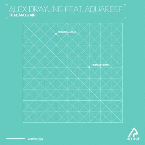 Alex Drayling feat. Aquareef - Thailand [Arrival]