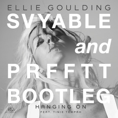 Ellie Goulding- Hanging On (Svyable + PRFFTT Bootleg)