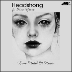HeadstrongFeat Stine Grove - Love Until It Hurts (Aurosonic Progressive Mix)-kizznight