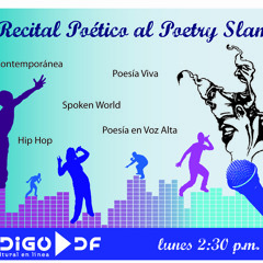 Del Recital Poético al Poetry Slam México 2012 Demo Código DF 11Min. 28Seg.