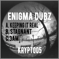 ENiGMA Dubz - 3 am (Out Now) (Krypt005)