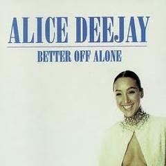 Alice Deejay - Better Off Alone (Banger Project Instrumental Remix)