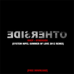 RHCP - Otherside (System Nipel Summer Of Love 2012 remix) [FREE DOWNLOAD]