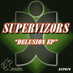 Supervizors - Delusion (Original Mix) HQ preview