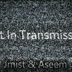 Lost In Transmission - Aseem Natekar, Jmist